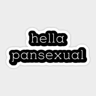 hella pansexual Sticker